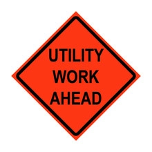 Utility Work Ahead Roll-Up Traffic Sign
